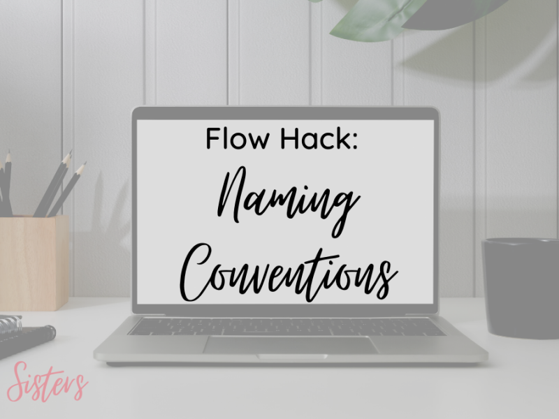 Flow Hack: Flow Naming Conventions